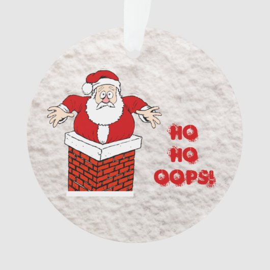 Santa Stuck in Chimney Ho Ho Oops. Ornament (voorkant)
