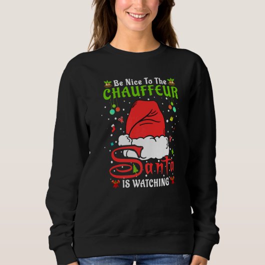 Santa Xmas Pajamas Be Nice To The Chauffeur Christ Trui (Voorkant)
