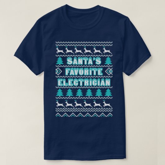 Santas favoriete elektricien lelijke kersttrui t-shirt (Design voorkant)