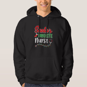 Santa's favoriete verpleegkundigen met de juffrouw hoodie