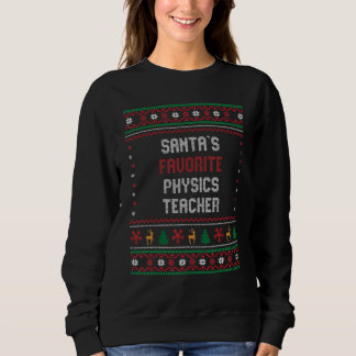 Santas Favorite Physics Teacher       Chritsmas Trui