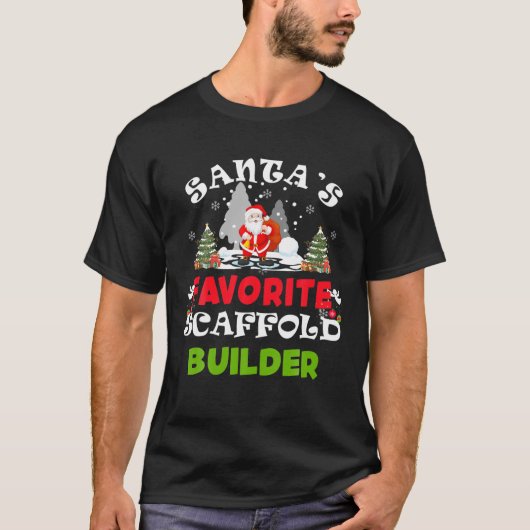 Santa's Favorite Scaffold Builder Funny Christmas T-shirt (Voorkant)
