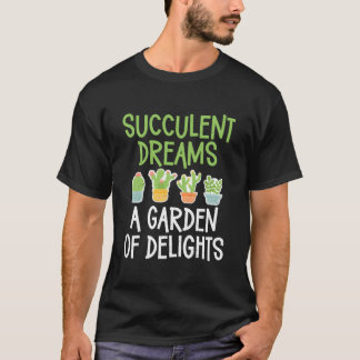 Sappige Dromen Een Tuin Van Genoegens Succulent T-shirt