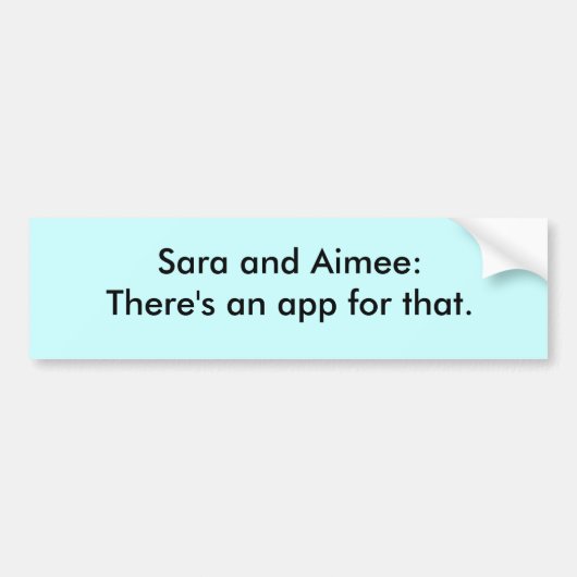 Sara en Aimee: Daar is een app voor. Bumpersticker (Voorkant)