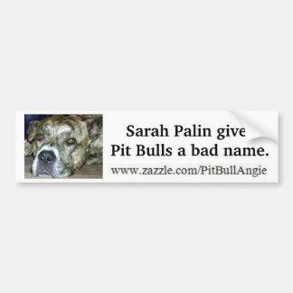 Sarah Palin geeft Pit Bulls een slechte naam Bumpersticker