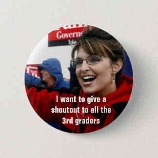 sarah palin, ik wil iedereen oproepen.. ronde button 5,7 cm
