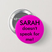 Sarah spreekt niet voor mij ronde button 5,7 cm (Voorkant /achterkant)