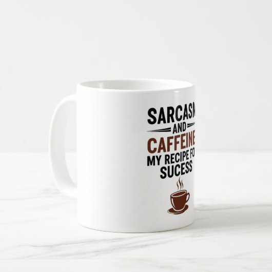 Sarcasm and Caffeine: My Recipe for Success - Funn Koffiemok (Voorkant links)