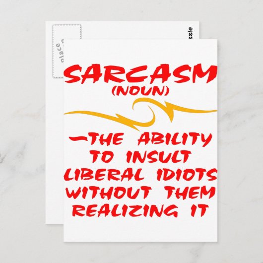 Sarcasm de mogelijkheid om liberale dioten te isol briefkaart (Voorkant / Achterkant)