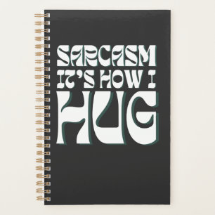 Sarcasm Het is hoe ik een trending Ironic Gezegde Planner