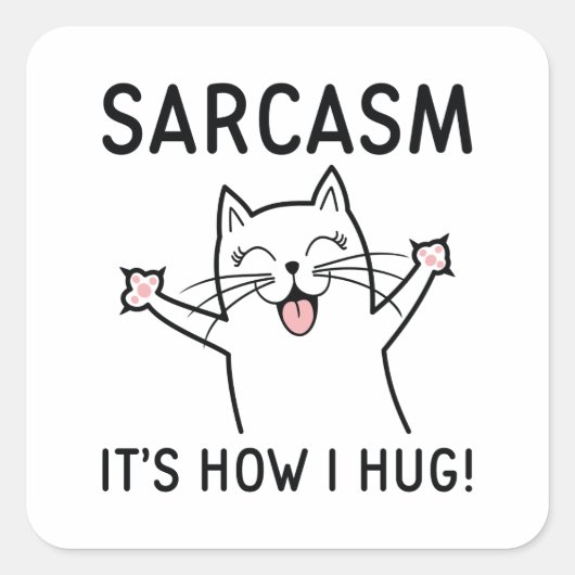 Sarcasm Het is hoe ik het doe Vierkante Sticker (Voorkant)