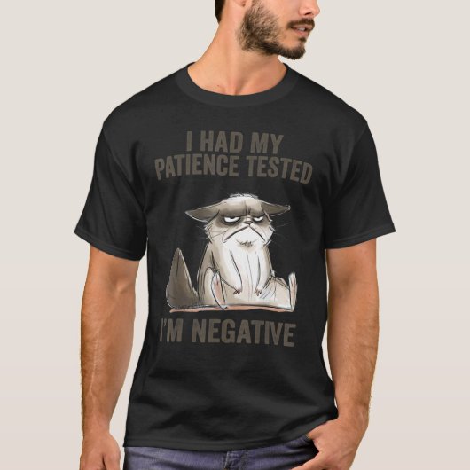 Sarcasm I Had My Patience Tested I'm Negative Cat T-shirt (Voorkant)
