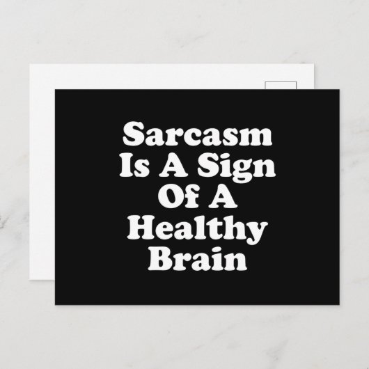 Sarcasm Is A Sign Of A Healthy Brain Briefkaart (Voorkant / Achterkant)