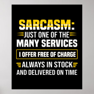 Sarcasm is maar een van de vele services poster