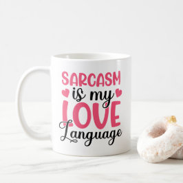 Sarcasm is mijn Mok van de Liefde Taal