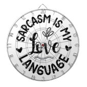 Sarcasm Is My Love Dartbord (Voorkant)