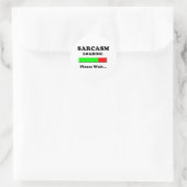 Sarcasm Loading Gelieve te wachten Ronde Sticker (Tas)