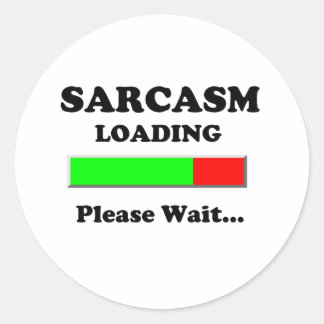 Sarcasm Loading Gelieve te wachten Ronde Sticker
