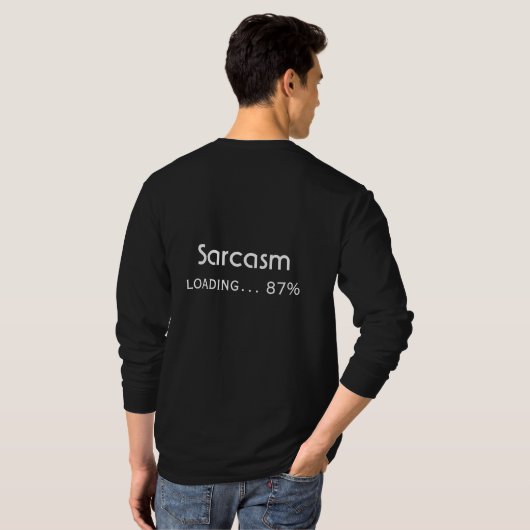 Sarcasm Loading Minimal Funny Quote Design T-shirt (Achterkant volledig)