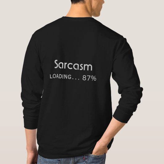 Sarcasm Loading Minimal Funny Quote Design T-shirt (Achterkant)