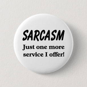 Sarcasm Ronde Button 5,7 Cm