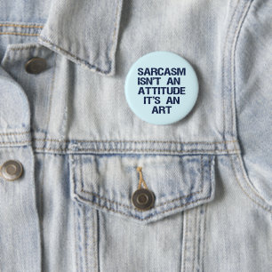Sarcasm Ronde Button 5,7 Cm