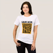 SARCASM SERVED FRESH DAILY T-Shirts Tees (Voorkant volledig)