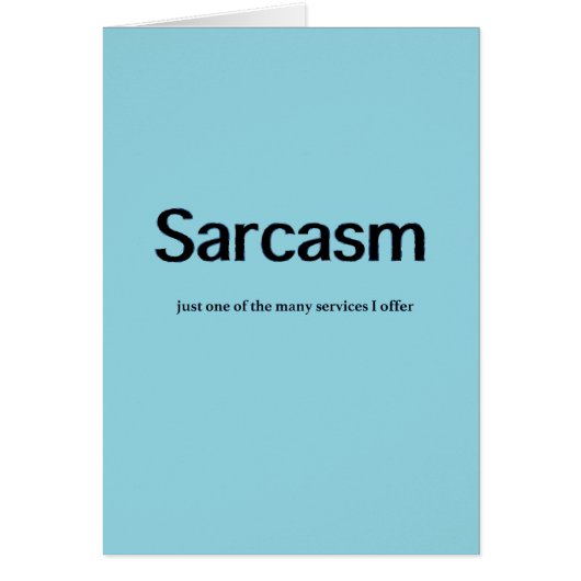 Sarcasm Services Funny Wenskaart (Voorkant)