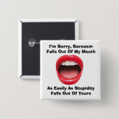 Sarcasme en domheid Square Button (Voorkant /achterkant)