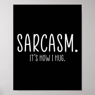 Sarcasme is hoe ik grappig sarcastisch knuffel poster