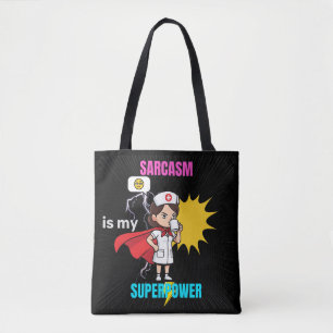 Sarcasme is mijn Superpower-Funny Med Shift Draagtas