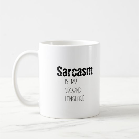 Sarcasme pour la Mug Sarcastique (Gauche)