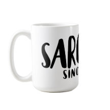 SARCASME sinds geboorte