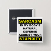 Sarcasme Stommiteit Verdediging Grappige Knop Badg Vierkante Button 5,1 Cm (Voorkant /achterkant)