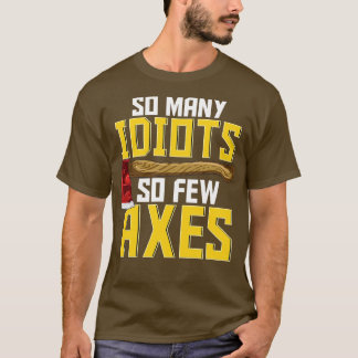 Sarcastic Ax Throwing Funny Hatchet T-shirt