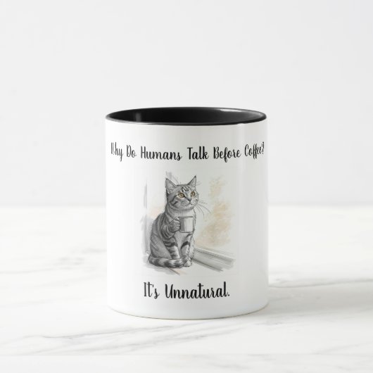 Sarcastic Cat: Why Do Humans Talk Before Coffee Mok (Midden)