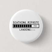 Sarcastic Commading Scathing Riposte Ronde Button 3,2 Cm (Voorkant)