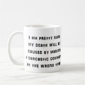Sarcastic Comment Funny Coffee Mok (Links)