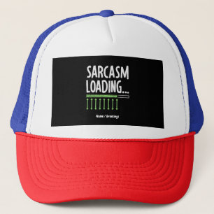 Sarcastic Commentaar Loading gelieve te wachten Fu Trucker Pet