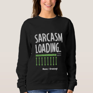 Sarcastic Commentaar Loading gelieve te wachten Fu Trui