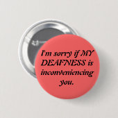 Sarcastic Deaf Apology Ronde Button 5,7 Cm (Voorkant /achterkant)