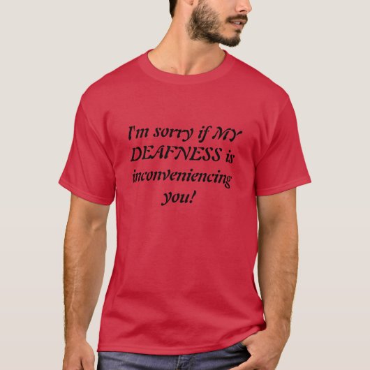 Sarcastic Deaf Apology Shirt (Voorkant)