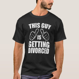 Sarcastic Deze kerel wordt gescheiden 1 T-shirt