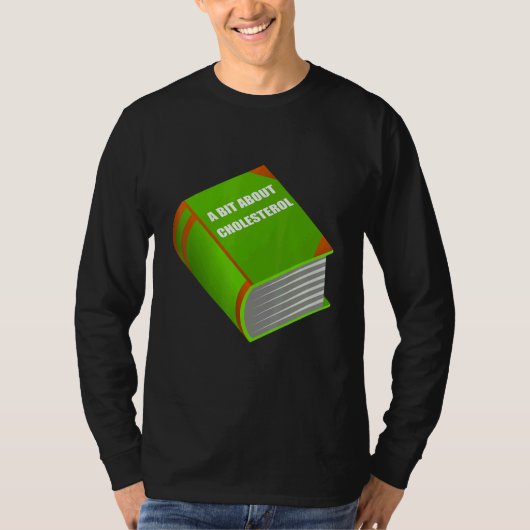 Sarcastic Fat Book About Cholesterol for Doctors T-shirt (Voorkant)