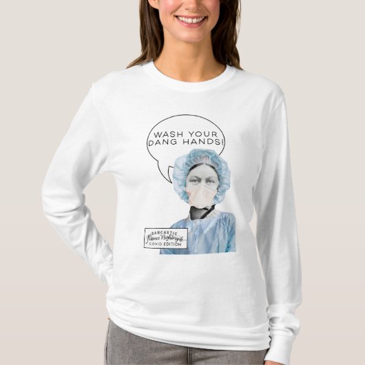 Sarcastic Florence Nightingale COVID edition shirt (Voorkant)