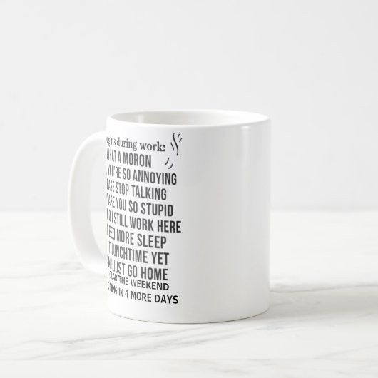 sarcastic funny coffee mug thoughts during work (Devant gauche)