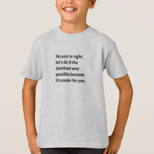 Sarcastic Funny Dumb Humor T-shirt