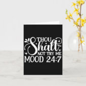 Sarcastic Funny Thou Shalt Not Try Me Mood 24_7 Wo Kaart (Gele Bloem)