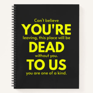 Sarcastic Goodbye , You are Dead to Us, Coworker Notitieboek