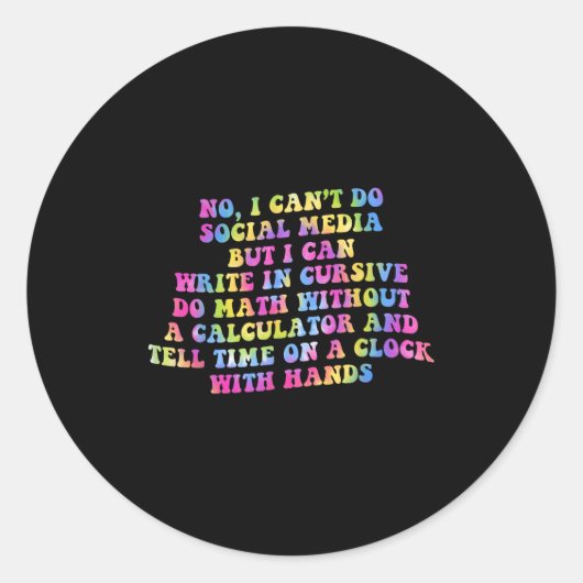Sarcastic I Can't Do Social Media But I Can Write Ronde Sticker (Voorkant)